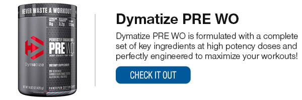 Dymatize PWO Shop Now!