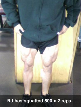 RJ has squatted 500 x 2 reps.