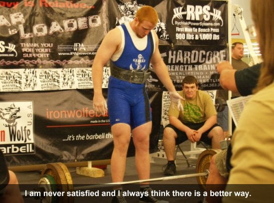 I am never satisfied and I always think there is a better way