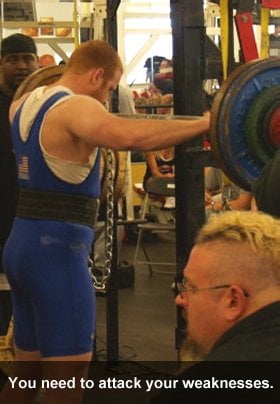 You need to attack your weaknesses