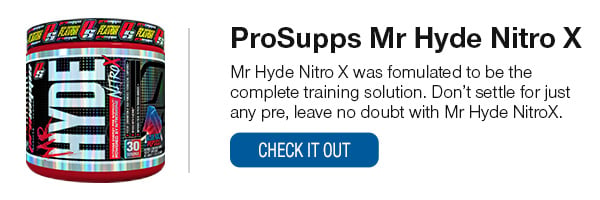 ProSupps Mr Hyde NitroX Shop Now