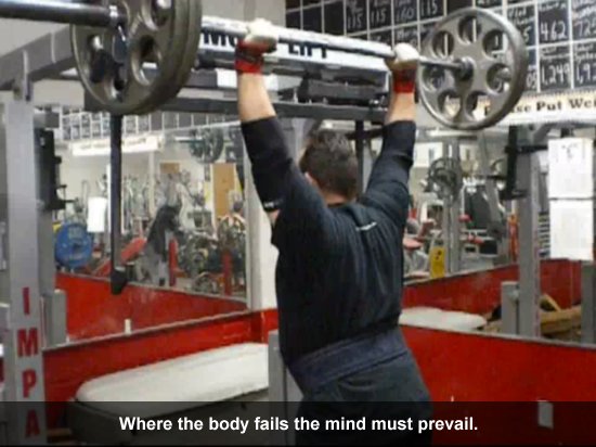 Where the body fails the mind must prevail.
