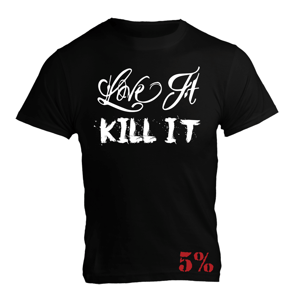 Love It Kill It, Black T-Shirt